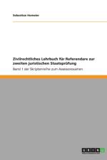 Zivilrechtliches Lehrbuch fur Referendare zur zweiten juristischen Staatsprufung af Sebastian Homeier