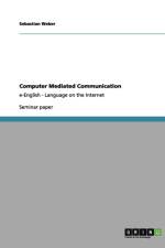 Computer Mediated Communication af Sebastian Weber