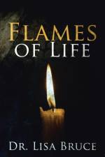 Flames of Life af Dr Bruce