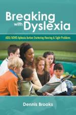 Breaking With Dyslexia af Dennis Brooks