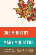 One Ministry, Many Ministers af Alan P F Sell