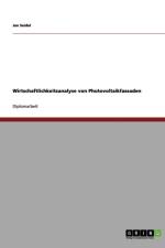 Wirtschaftlichkeitsanalyse von Photovoltaikfassaden af Jan Seidel