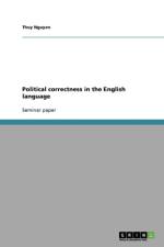 Political correctness in the English language af Thuy Nguyen