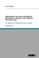 Lebenszyklus von Issues und typische Merkmale von Phasen in der medialen Thematisierung af Carolin Hartwig