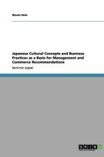 Japanese Cultural Concepts and Business Practices as a Basis for Management and Commerce Recommendations af Nicole Hein