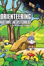 Orienteering Made Simple and GPS Technology af Nancy Kelly