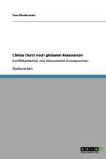 Chinas Durst nach globalen Ressourcen af Tom Kindervater