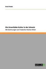 Urnenfelder-Kultur in der Schweiz af Ernst Probst
