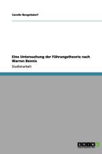Eine Untersuchung der Fuhrungstheorie nach Warren Bennis af Carolin Bengelsdorf