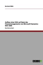 Aufbau einer SOA auf Basis des Finanzmanagements von Microsoft Dynamics NAV 2009 af Bernhard Mahr
