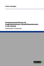 Kompetenzentwicklung mit langzeitarbeitslosen Sozialhilfebeziehenden in der Schweiz af Eveline Zurbriggen