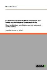 Fachpraktikumsbericht Mathematik Mit Zwei Unterrichtsstunden an Einer Realschule af Markus Leuschner