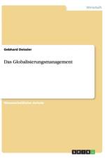 Das Globalisierungsmanagement af Gebhard Deissler