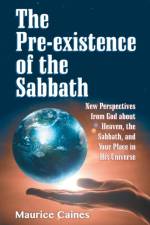 Pre-Existence of the Sabbath af Maurice Caines