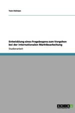 Entwicklung eines Fragebogens zum Vorgehen bei der internationalen Marktbearbeitung af Tom Helman