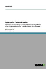 Progressive Pietism Worship af David Jaggi