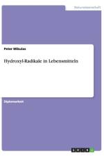 Hydroxyl-Radikale in Lebensmitteln af Peter Mikulas