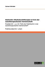 Stationare Alkoholsuchttherapie in Form der soziotherapeutischen Gemeinschaft af Carmen Schrader