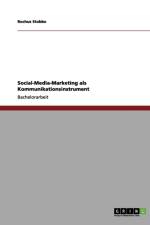 Social-Media-Marketing als Kommunikationsinstrument af Rochus Stobbe