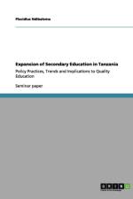 Expansion of Secondary Education in Tanzania af Placidius Ndibalema