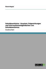 Schulabsentismus - Ursachen, Folgewirkungen und Interventionsmoeglichkeiten von Schulabsentismus af Nicole Biegala