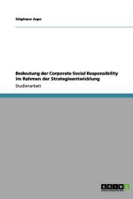 Bedeutung der Corporate Social Responsibility im Rahmen der Strategieentwicklung af Stephane Aspe