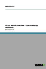Cicero und die Gracchen - eine schwierige Beziehung af Michael Breska