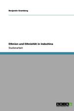 Ethnien und Ethnizitat in Indochina af Benjamin Gramberg