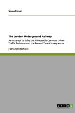 The London Underground Railway af Manuel Irman