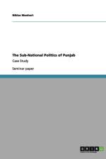 The Sub-National Politics of Punjab af Niklas Manhart