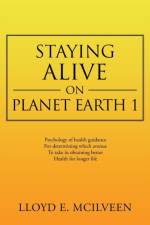 Staying Alive on Planet Earth 1