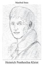 Heinrich Penthesilea Kleist af Manfred Stutz