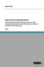 Kunst ist tot. Es lebe die Kunst! af Markus Feiks