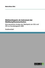 Wahlwerbespots als Instrument der Wahlkampfkommunikation af Maria-Elena Ohle