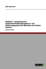 WalkNavi - Ein System zur Navigationsunterstutzung fur Menschen mit leichter Demenz af Eldar Mammadli