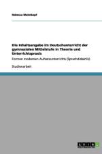 Die Inhaltsangabe im Deutschunterricht der gymnasialen Mittelstufe in Theorie und Unterrichtspraxis af Rebecca Mahnkopf