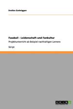 Fussball - Leidenschaft und Fankultur af Eveline Zurbriggen