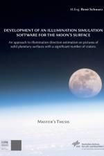 Development of an Illumination Simulation Software for the Moon's Surface af René Schwarz