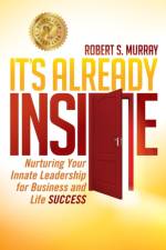 It's Already Inside af Robert S. Murray