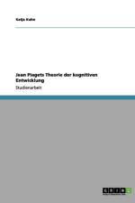Jean Piagets Theorie Der Kognitiven Entwicklung af Katja Kuhn
