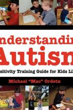Understanding Autism, A Sensitivity Training Guide For Kids Like Me af Michael Mac Ordetx