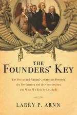 The Founders' Key af Dr. Larry Arnn