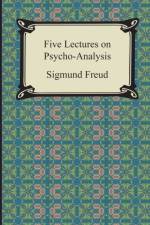 Five Lectures on Psycho-Analysis af Sigmund Freud