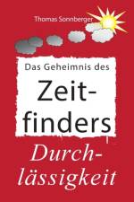Geheimnis des Zeitfinders af Thomas Sonnberger