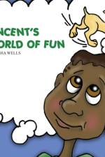 Vincent's World of Fun af Kamisha Wells
