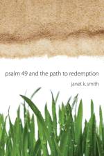 Psalm 49 and the Path to Redemption af Janet K Smith
