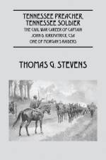 Tennessee Preacher, Tennessee Soldier af Thomas G Stevens