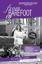 From Barefoot to Stilettos, It's Not for Sissies af Marie Pizano
