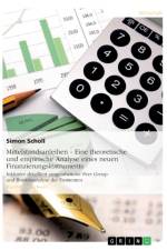 Mittelstandsanleihen - Eine theoretische und empirische Analyse eines neuen Finanzierungsinstruments af Simon Scholl