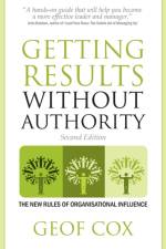 Getting Results Without Authority af Geof Cox